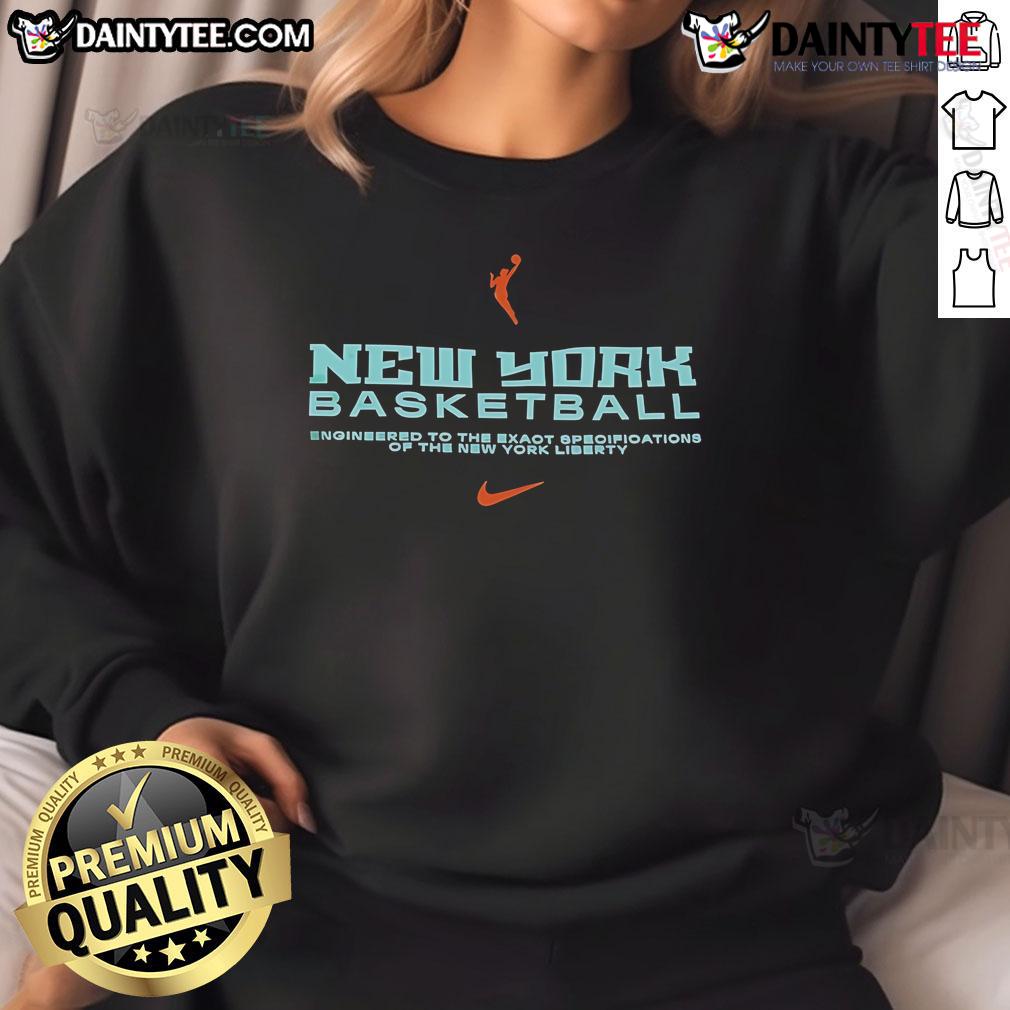 Nice New York Basketball Engineered To The Exact Specifications Of The New York Liberty Sweatshirt Nice New York Basketball sweatshirt designed to the exact specifications of the New York Liberty, showcasing team pride.