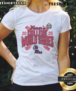Nice Ole Miss Rebels 2025 NCAA Softball Women's College World Series Ladies Tee featuring team colors and logo.