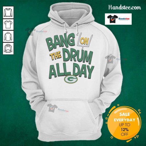 Nice Packers Bang On The Drum All Day Hoodie featuring vibrant colors and sporty design for fans of all ages.