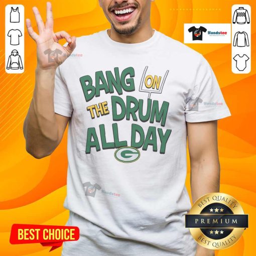 Nice Packers Bang On The Drum All Day T-Shirt featuring vibrant graphics for fans of the Green Bay Packers.