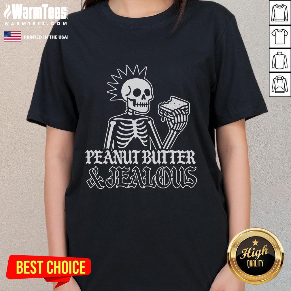 Nice Peanut Butter And Jealous Skeleton Metal Ladies Tee Alt Text: Nice Peanut Butter and Jealous Skeleton Metal Ladies Tee featuring a fun skeleton design on a stylish t-shirt.