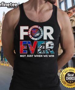 Nice Philadelphia Sports Forever tank top, showcasing team spirit with 'Not Just When We Win' slogan in vibrant design.