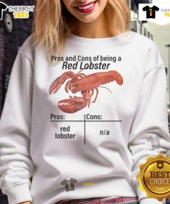 Cozy red lobster sweatshirt showcasing the pros and cons of being a red lobster, perfect for seafood lovers.
