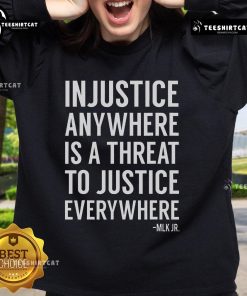 Alt Text: Nice Proud Activist sweatshirt featuring 'Injustice Anywhere Is A Threat To Justice Everywhere' slogan for social justice.