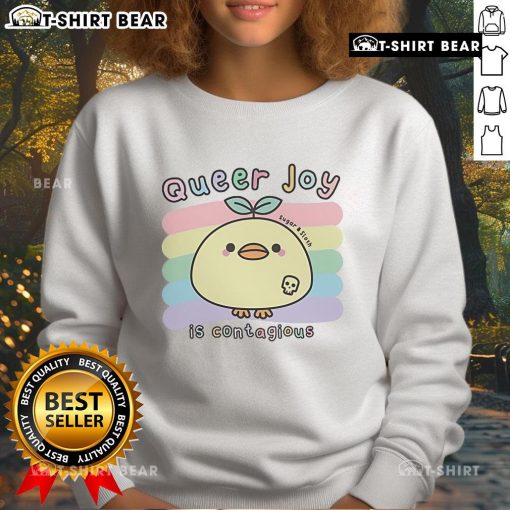 Colorful Nice Queer Joy Is Contagious Sugar And Sloth Sweatshirt featuring vibrant design, perfect for celebrating LGBTQ+ pride.