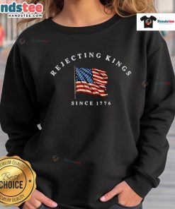 Alt Text: Nice Rejecting Kings Since 1776 Protest Sweatshirt featuring bold text, perfect for activism and casual wear.
