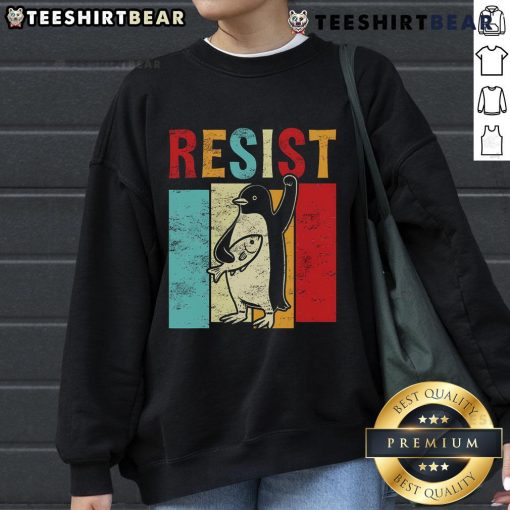 Nice Resist Resistance Penguin USA activism freedom protest sweatshirt featuring a playful penguin design.