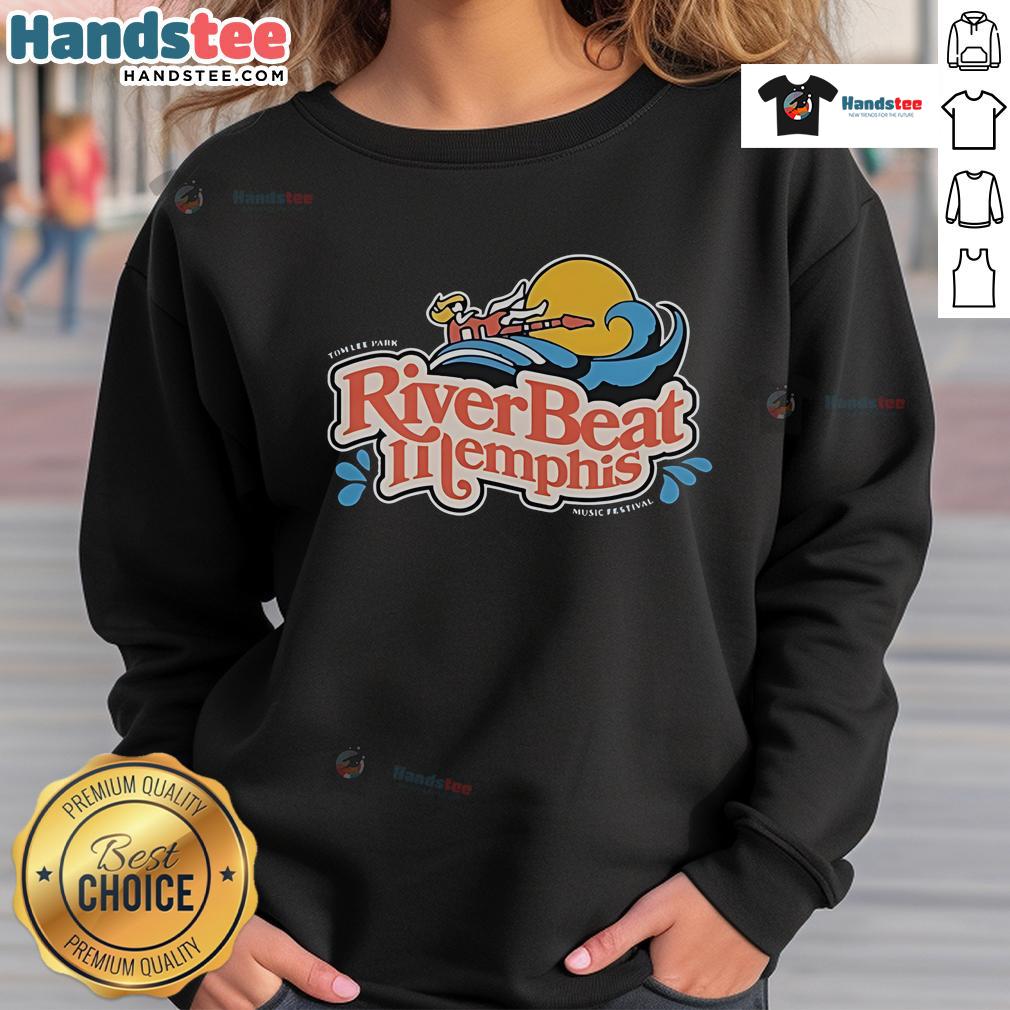 Nice Riverbeat Memphis Mempho Adventure Tom Lee Park Music Festival Sweatshirt Tom Lee Park Music Festival sweatshirt featuring the Nice Riverbeat Memphis design, perfect for Mempho adventure lovers.