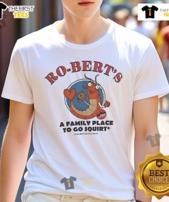 Nice Ro-Bert's A Family Place To Go Squirt T-Shirt featuring vibrant colors and fun graphics for family outings.