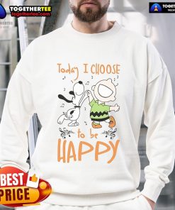 Cozy Nice Snoopy sweatshirt with 'Today I Choose To Be Happy' text, perfect for casual wear and uplifting vibes.