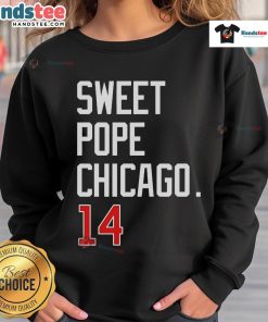 Nice Sweet Pope Chicago 14 Sweatshirt featuring a stylish design for Chicago fans and comfortable everyday wear.