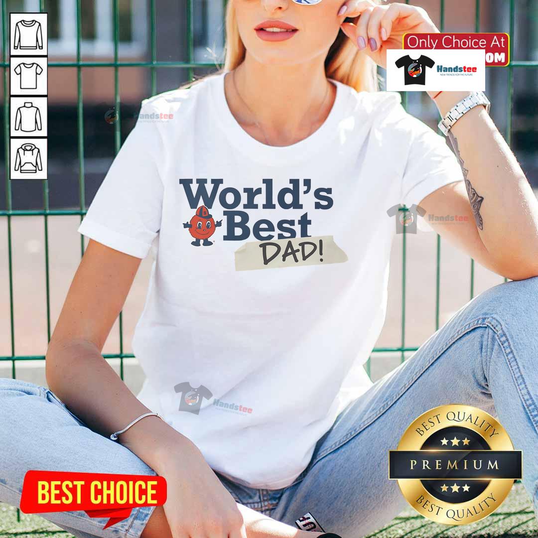 Nice Syracuse Orange World'S Best Dad Ladies Tee Nice Syracuse Orange World's Best Dad ladies tee featuring vibrant team colors and stylish design for proud fans.
