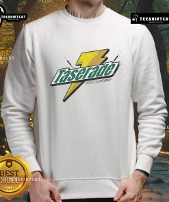 Stylish Nice Taserade Taste of Compliance Sweatshirt featuring bold graphic design, perfect for casual wear.