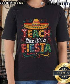 Alt Text: Celebrate Cinco de Mayo with a fun ladies tee featuring a sombrero and the phrase 'Teach Like It's A Fiesta'.