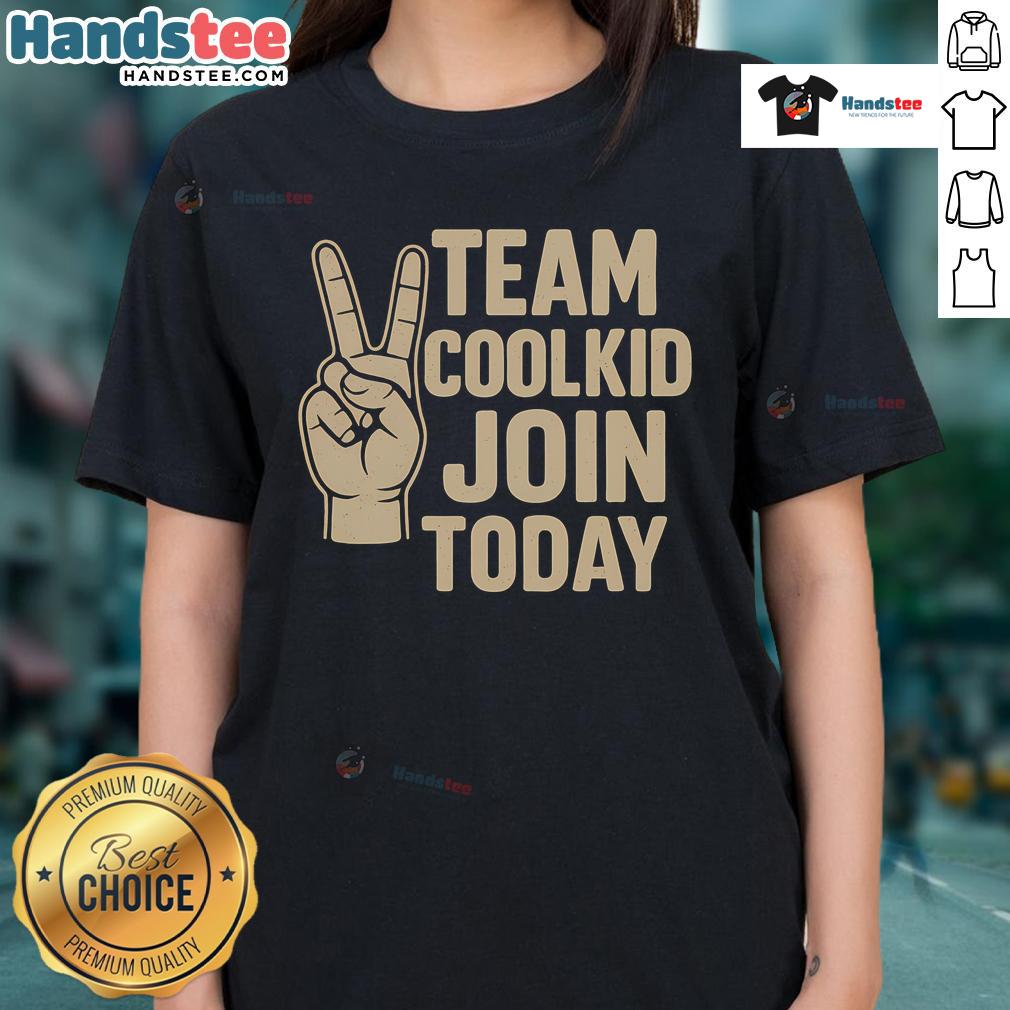 Nice Team Coolkid Join Today Ladies Tee Join the Nice Team with this Cool Kid Ladies Tee featuring a stylish design for trendy women. Perfect for casual wear!