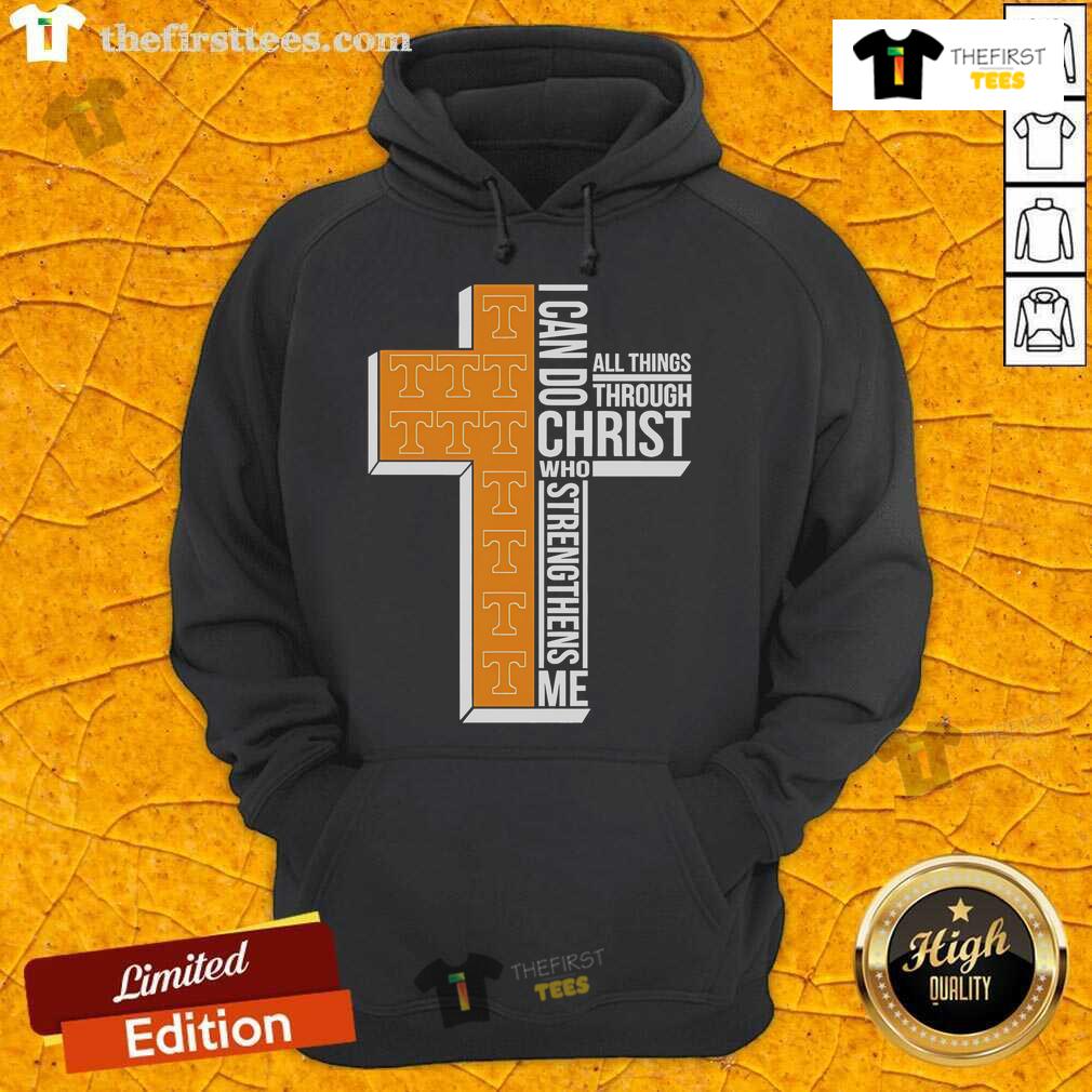 Nice Tennessee Volunteers Cross I Can Do All Things Through Christ Who Strengthens Me Hoodie Alt Text: Nice Tennessee Volunteers hoodie with 'I Can Do All Things Through Christ Who Strengthens Me' design.