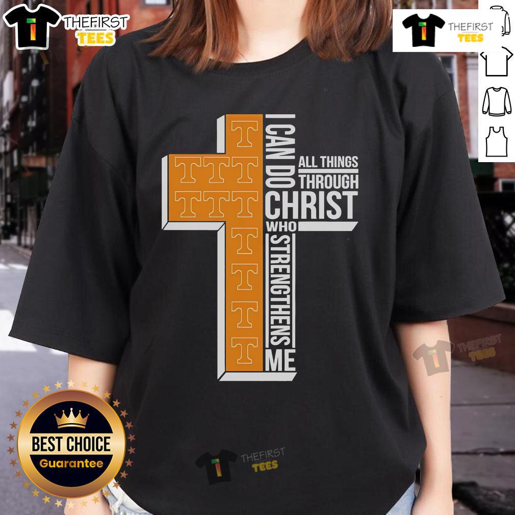 Nice Tennessee Volunteers Cross I Can Do All Things Through Christ Who Strengthens Me Ladies-Tee Nice Tennessee Volunteers tee featuring 'I Can Do All Things Through Christ Who Strengthens Me' for ladies.