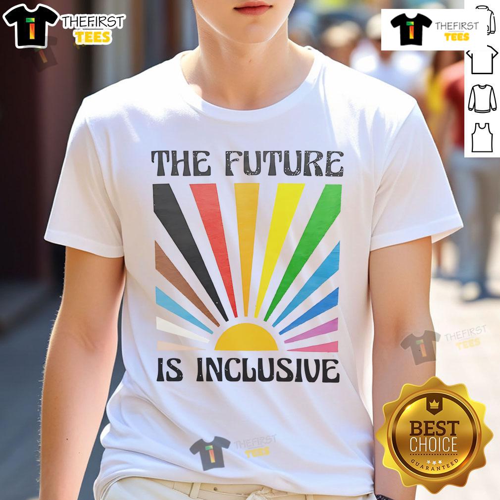 Nice The Future Is Inclusive Pride Sun T Shirt Nice The Future Is Inclusive Pride Sun T-Shirt featuring a vibrant sun design and colorful pride elements for LGBTQ+ celebration.