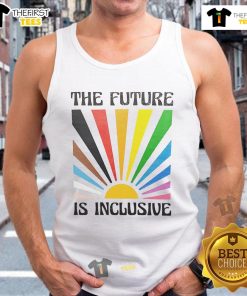 Nice The Future Is Inclusive Pride Sun Tank Top featuring vibrant rainbow colors and a stylish design for LGBTQ+ pride.