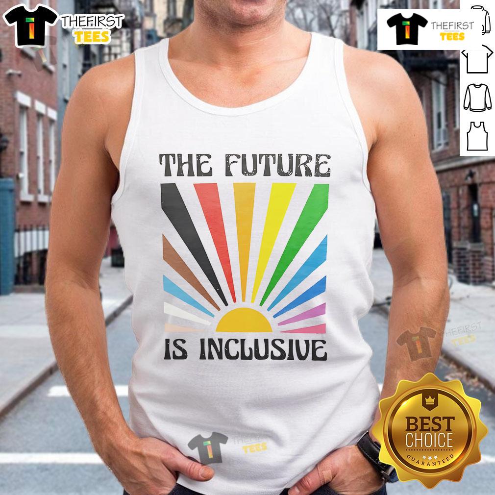 Nice The Future Is Inclusive Pride Sun Tank Top Nice The Future Is Inclusive Pride Sun Tank Top featuring vibrant rainbow colors and a stylish design for LGBTQ+ pride.
