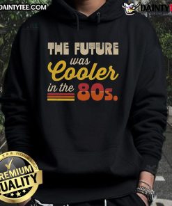 80s retro hoodie featuring 'The Future Was Cooler In The Past' design, perfect for vintage style enthusiasts.
