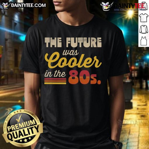 80s retro t-shirt featuring 'The Future Was Cooler In The Past' design, perfect for nostalgic fashion lovers.