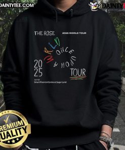 Nice The Rose 2025 World Tour hoodie from Once Upon A Wrld Tour at Smart Financial Centre, Sugar Land, Texas.