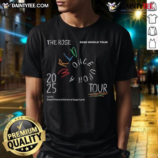 Nice The Rose 2025 World Tour Once Upon A Wrld tour T-shirt featuring vibrant design at Smart Financial Centre, Texas.