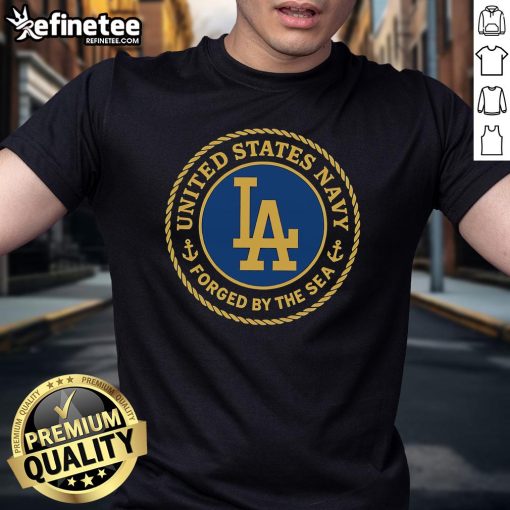 United States Navy Forged By The Sea Los Angeles Dodgers T-Shirt featuring a bold design and vibrant colors.