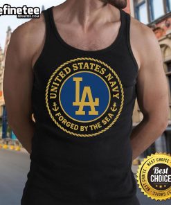Nice United States Navy Forged By The Sea Los Angeles Dodgers tank top featuring team logo and stylish design.