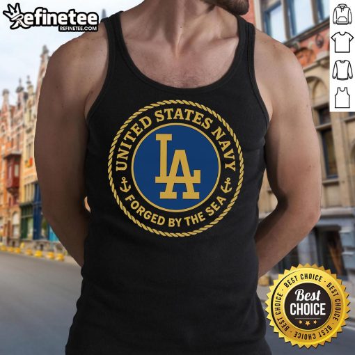 Nice United States Navy Forged By The Sea Los Angeles Dodgers tank top featuring team logo and stylish design.