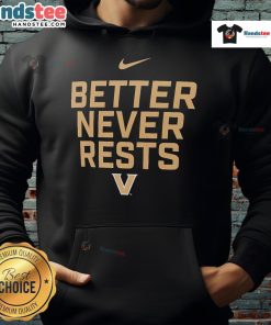 Vanderbilt Commodores Better Never Rests hoodie in black, showcasing team spirit and comfort for fans and athletes alike.
