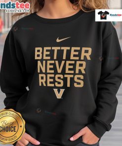 Vanderbilt Commodores 'Better Never Rests' sweatshirt in navy, perfect for fans supporting their team in style.