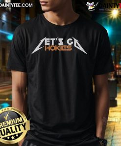 Alt Text: Virginia Tech Hokies Lets Go Hokies metal t-shirt featuring bold graphics for fans and students.