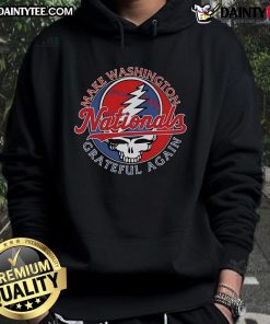 Washington Nationals X Grateful Dead hoodie featuring 'Make Washington Grateful Again' design, perfect for fans.