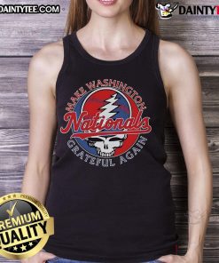 Washington Nationals X Grateful Dead tank top design featuring 'Make Washington Grateful Again' slogan in vibrant colors.