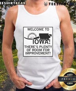 Stylish tank top featuring 'Welcome to Iowa, There's Plenty of Room for Improvement' design, perfect for casual wear.