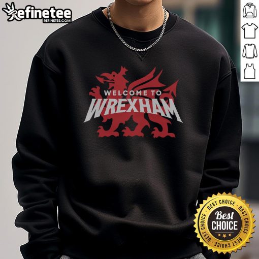 Stylish Nice Welcome to Wrexham logo sweatshirt featuring a bold design, perfect for fans and casual wear.