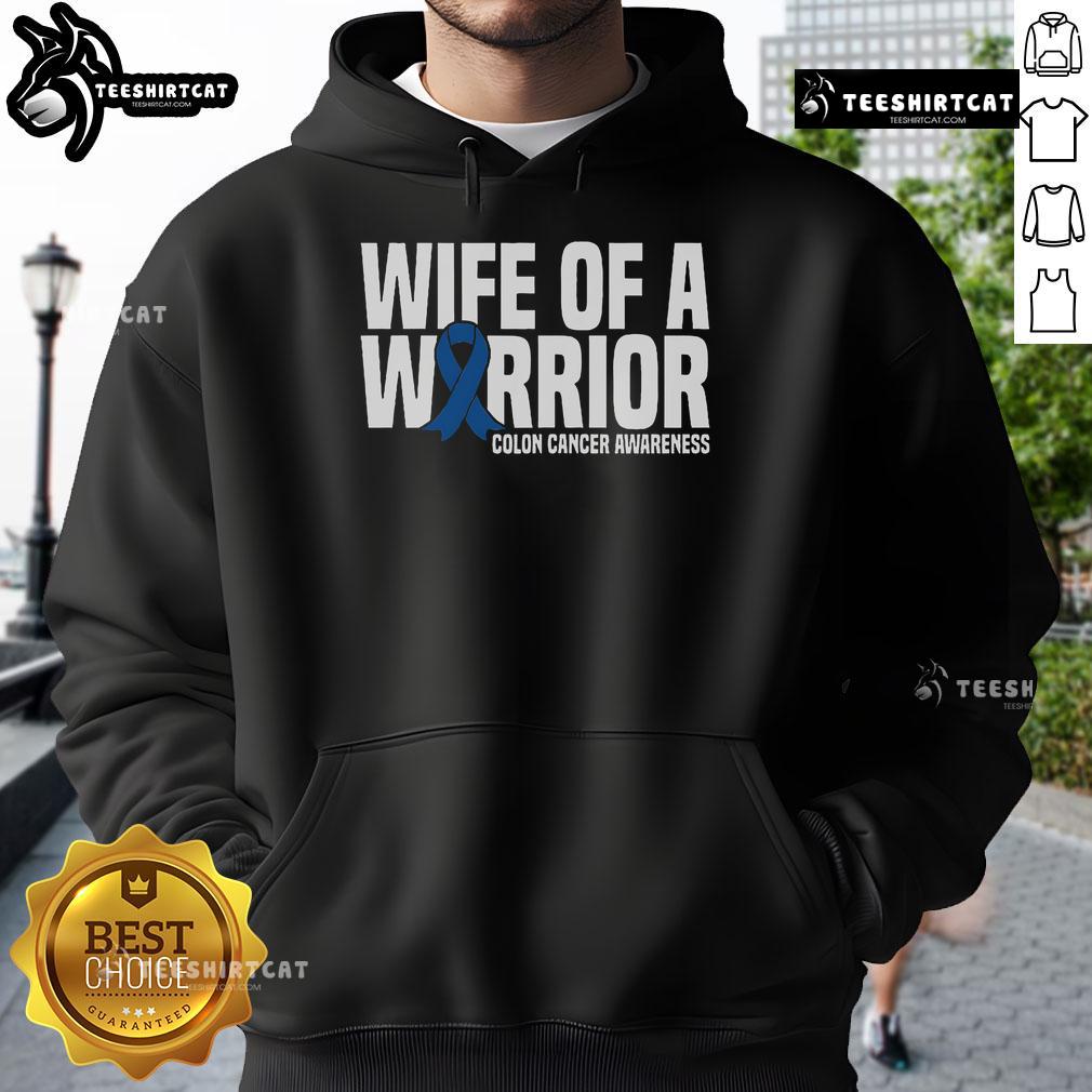 Nice Wife Of A Warrior Blue Ribbon Colon Cancer Awareness Hoodie Alt Text: Woman wearing a blue ribbon colon cancer awareness hoodie, celebrating the nice wife of a warrior.