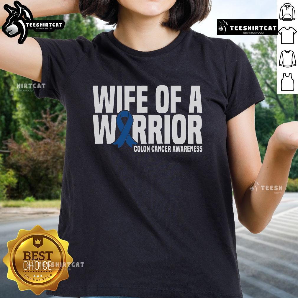 Nice Wife Of A Warrior Blue Ribbon Colon Cancer Awareness Ladies Tee Nice Wife of a Warrior tee in blue for colon cancer awareness, featuring a stylish design and blue ribbon symbol.