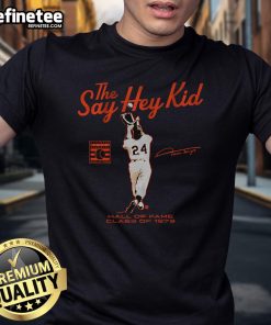 Alt Text: Nice Willie Mays Say Hey Kid Hall Of Fame Class Of 1979 T-Shirt featuring vintage design and iconic baseball graphics.