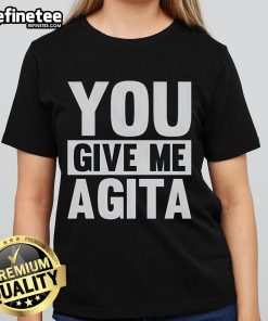 Nice You Give Me Agita Ladies Tee in stylish design, perfect for casual wear and expressing fun personality.
