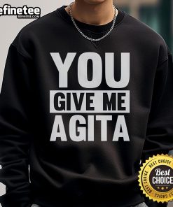Nice You Give Me Agita Sweatshirt in cozy fabric, featuring a playful graphic design perfect for casual wear.