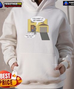 Trendy 'Nice You Want It Retarred What Did You Call Me' hoodie in stylish design, perfect for casual wear and statement fashion.