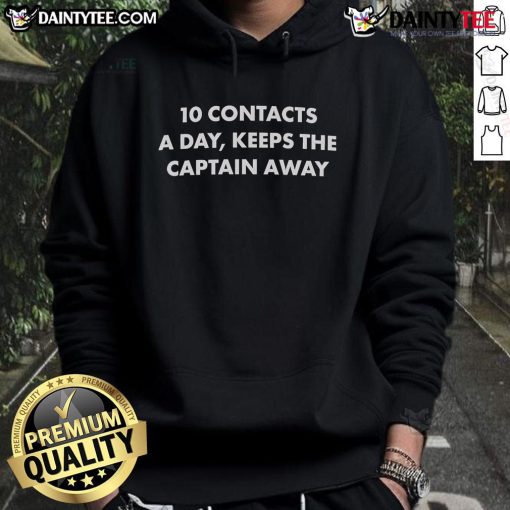 Official '10 Contacts a Day Keeps The Captain Away' hoodie featuring a stylish design for casual wear.