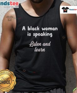 Black woman wearing 'Listen and Learn' tank top, promoting empowerment and education in a vibrant setting.