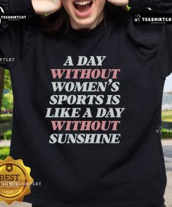 Official A Day Without Women sweatshirt featuring a sunny design, symbolizing empowerment in women's sports.