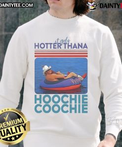 Official Alan Jackson Hotter Than A Hoochie Coochie sweatshirt featuring vibrant design and comfortable fit.