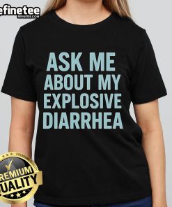 Official Ask Me About My Explosive Diarrhea Tiffany Fong Ladies Tee featuring a fun graphic design for humor lovers.