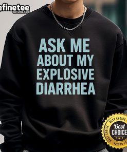 Official Ask Me About My Explosive Diarrhea Tiffany Fong Sweatshirt in vibrant colors, perfect for casual wear and humor.
